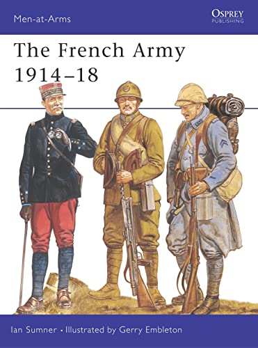 Imagen de archivo de The French Army 1914?18 (Men-at-Arms) a la venta por Stan Clark Military Books