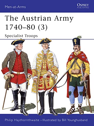 Beispielbild fr The Austrian Army 1740-80 (3): Specialist Troops: v.3 (Men-at-Arms) zum Verkauf von WorldofBooks