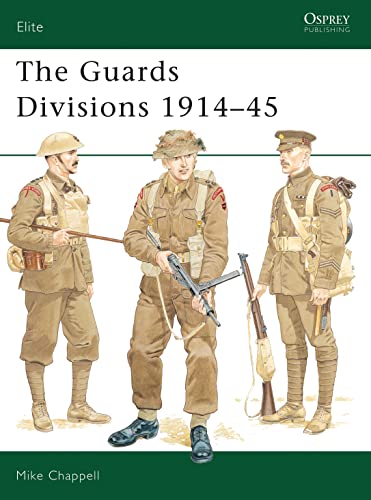 9781855325463: The Guards Divisions 1914-45: v. 61 (Elite)