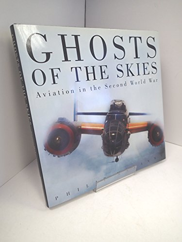 Stock image for Ghosts of the Skies: Aviation in the Second World War (Osprey Classic Aircraft) for sale by WorldofBooks