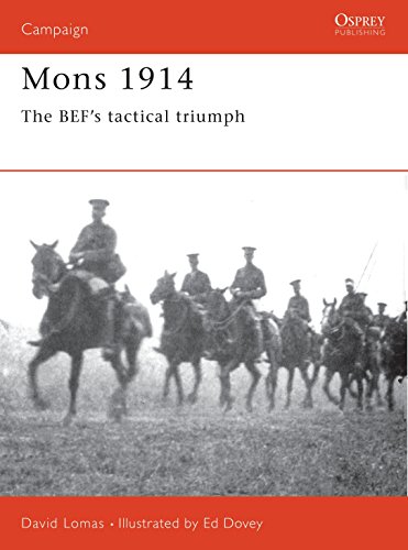 9781855325517: Mons 1914: The BEF's Tactical Triumph: No. 47 (Campaign)