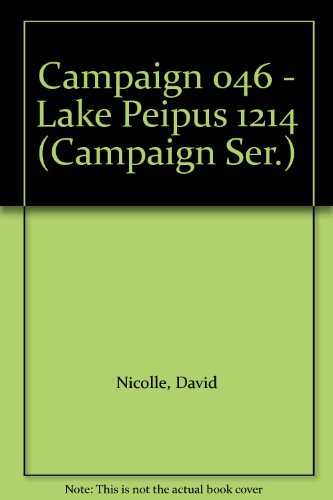 Stock image for Lake Peipus 1242: Battle of the ice: No. 47 (Campaign) for sale by WorldofBooks