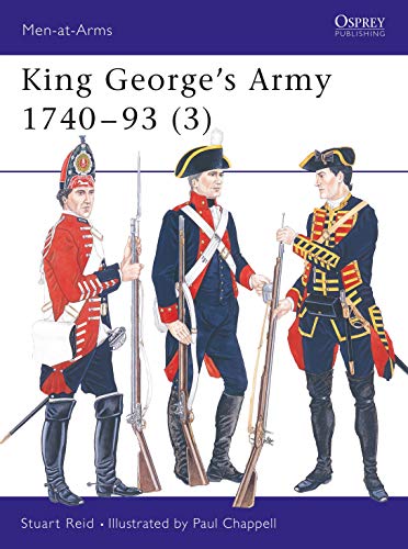 Stock image for King George  s Army 1740 - 93 (3) (Men-at-Arms) for sale by Books From California