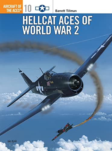 Imagen de archivo de Hellcat Aces of World War 2 (Osprey Aircraft of the Aces No 10) a la venta por HPB-Red