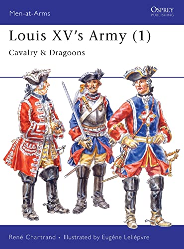 Louis XV's Army (1): Cavalry &...