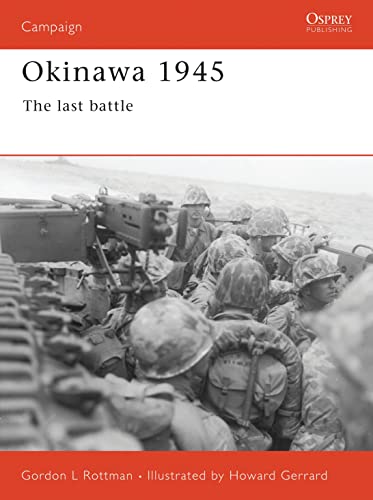 Stock image for Okinawa 1945: The last battle (Campaign, 96) for sale by ZBK Books