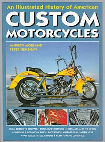 Stock image for The History of American Custom Motorcycles for sale by Bahamut Media