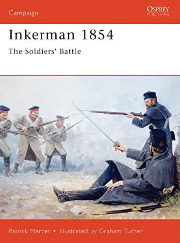 Imagen de archivo de Inkerman 1854: The Soldiers' Battle (Campaign) a la venta por Zubal-Books, Since 1961