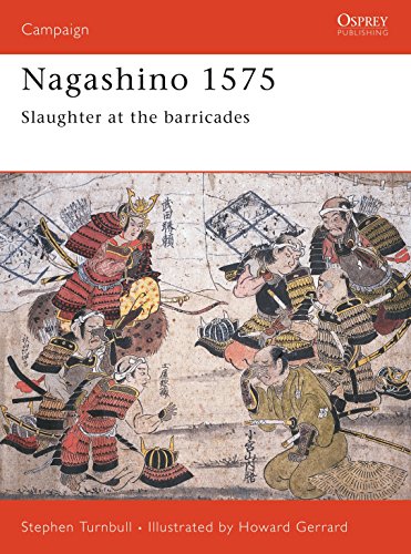 Nagashino 1575. Slaughter at the Barricades. Osprey Military Campaign Series No. 69