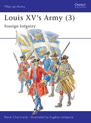 Stock image for Louis XV's Army (3) : Foreign Infantry and Artillery (Men-At-Arms Series, 304) for sale by Half Price Books Inc.