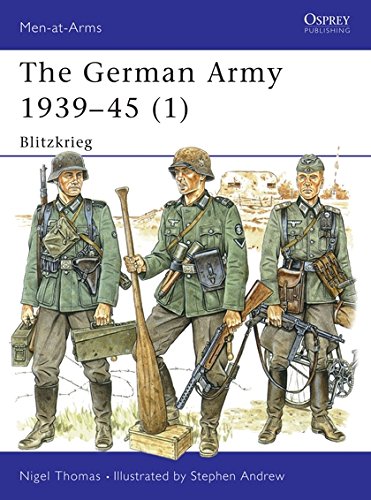 Stock image for The German Army 1939-45 (1): Blitzkrieg (Men-at-Arms) for sale by Half Price Books Inc.