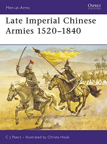 Imagen de archivo de Late Imperial Chinese Armies 1520?1840 (Men-at-Arms) a la venta por Elizabeth Brown Books & Collectibles