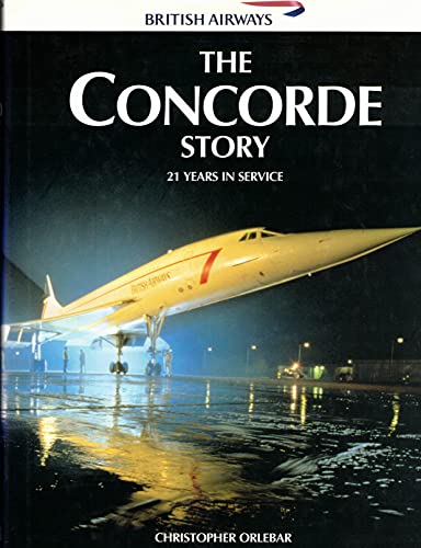 Beispielbild fr The Concorde Story: Includes an Account of Concordes Final Flight, 6th Edition: 21 Years in Service zum Verkauf von Reuseabook