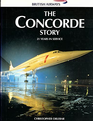 9781855326675: The Concorde Story: Includes an Account of Concorde's ...