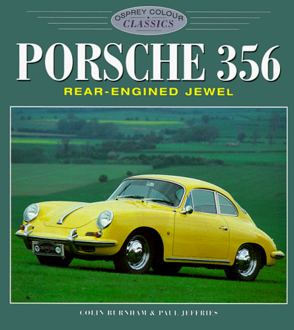 Beispielbild fr Porsche 356 (Osprey Colour Classics). zum Verkauf von Books  Revisited