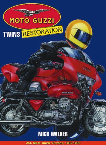 Stock image for Moto Guzzi Twins Restoration: All Moto Guzzi V-Twins, 1965-2000 (Motorcycle Restoration) for sale by Emerald Green Media
