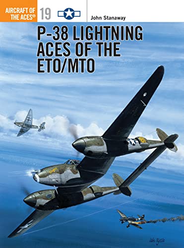 Imagen de archivo de P-38 Lightning Aces of the ETO/MTO (Osprey Aircraft of the Aces No 19) a la venta por Goodwill Southern California