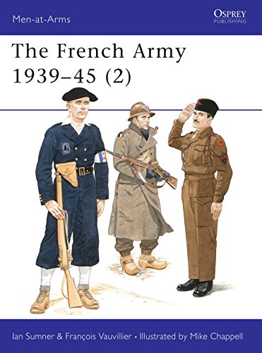 9781855327078: The French Army 1939-45 (2): Free French, Fighting French & the Army of Liberation: v.2 (Men-at-Arms)