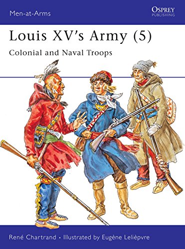 Osprey Men-at-Arms 313 Louis XV's Army (5) Colonial and Naval Troops