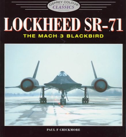 Imagen de archivo de Lockheed Sr-71: The Mach 3 Blackbird a la venta por ThriftBooks-Dallas