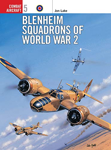

Blenheim Squadrons of World War 2 (Osprey Combat Aircraft 5)
