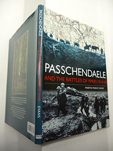 Passchendaele and the Battles of Ypres 1914-18 - EVANS, Martin Matrix