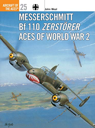 Imagen de archivo de Messerschmitt Bf 110 Zerstorer Aces of World War 2. Osprey Aircraft of the Aces, No. 25 a la venta por Kisselburg Military Books