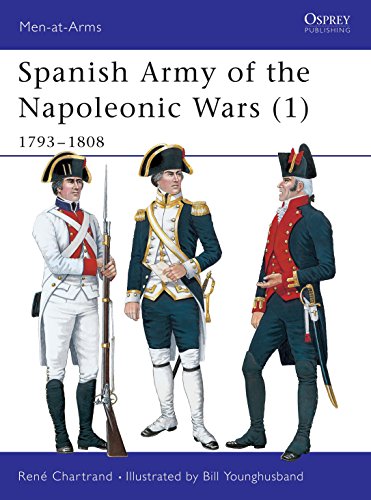 Beispielbild fr Spanish Army of the Napoleonic Wars (1): 17931808 (Men-at-Arms) zum Verkauf von Zoom Books Company