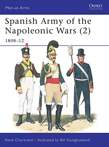 Stock image for Spanish Army of the Napoleonic Wars (2): 1808-12 for sale by ThriftBooks-Dallas