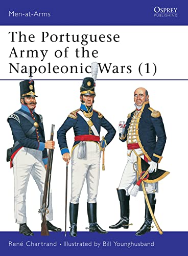 Stock image for Portuguese Army of the Napoleonic Wars (1) : 1793-1815 (Men-At-Arms Series, 343) for sale by GF Books, Inc.