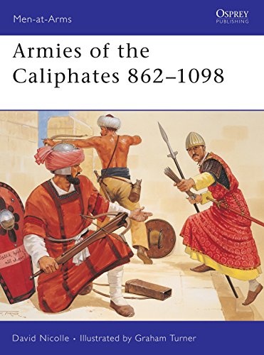Beispielbild fr Armies of the Caliphates 862-1098 zum Verkauf von Revaluation Books
