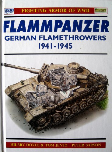 Stock image for FLAMMPANZER GERMAN FLAMETHROWERS 1941-1945 for sale by Viking Book