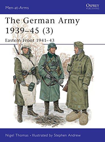 9781855327955: The German Army 1939-45 (3): Eastern Front 1941-43: v. 3 (Men-at-Arms)