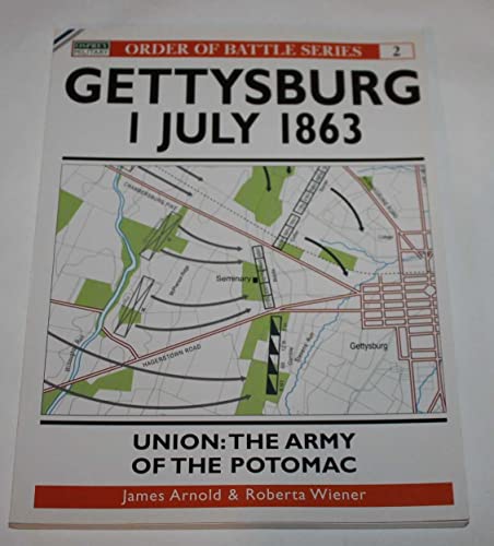 Stock image for Gettysburg, 1 July 1863: Union (Osprey Order of Battle): v. 2 (Osprey Order of Battle S.) for sale by Bahamut Media