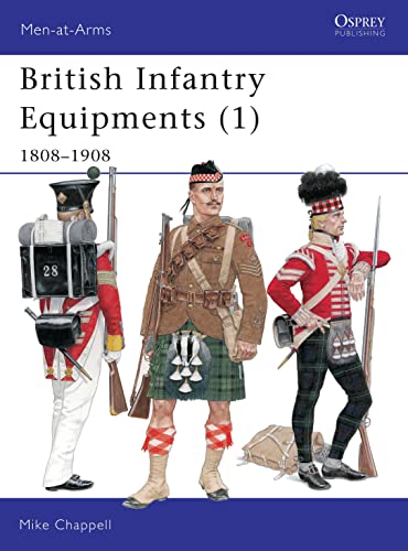 Beispielbild fr British Infantry Equipments (1), 1808-1908 (Men-At-Arms Series, 107) zum Verkauf von Lexington Books Inc