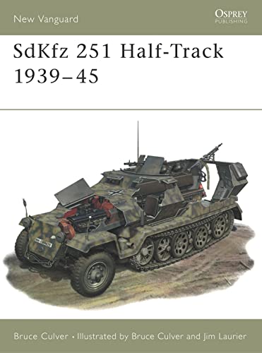 Imagen de archivo de SdKfz 251 Half-Track 1939?45 (New Vanguard) a la venta por Nelson Freck