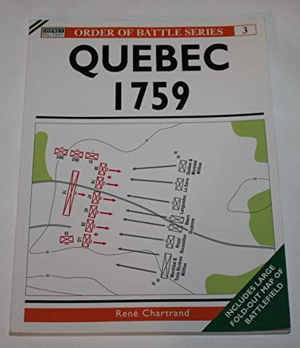 Quebec, 1759: v. 3 (Osprey Order of Battle S.) (9781855328471) by Chartrand, Rene