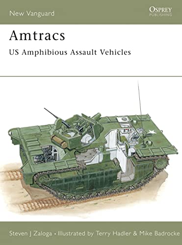 Beispielbild fr Amtracs: US Amphibious Assault Vehicles (New Vanguard Series No.30) zum Verkauf von Jeff Stark