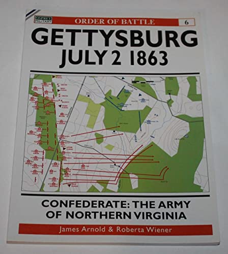 Imagen de archivo de Gettysburg July 2 1863: Confederate: The Army of Northern Virginia (Order of Battle) a la venta por Hippo Books