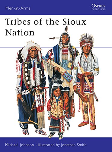 Imagen de archivo de Tribes of the Sioux Nation (Men-At-Arms Series, 344) a la venta por Half Price Books Inc.