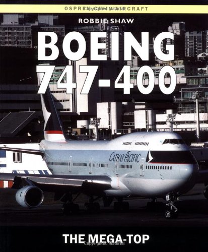 Boeing 747-400 (Osprey Civil Aircraft S.) (9781855328938) by Shaw, Robbie