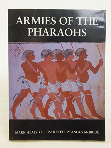 Armies of the Pharaohs (Trade Editions) (9781855329393) by Healy, Mark