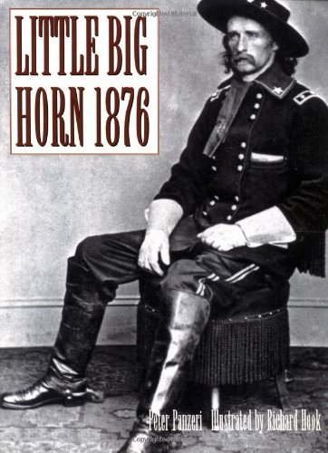 9781855329522: Little Big Horn 1876: Custer's Last Stand (Trade Editions)