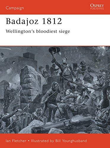 Stock image for Badajoz 1812: Wellington's Bloodiest Siege (Campaign Series, 65) (Campaign, 65) for sale by Nelson Freck