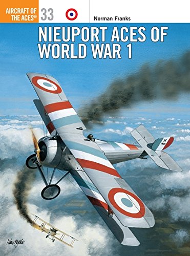 Beispielbild fr Nieuport Aces of World War I (Osprey Aircraft of the Aces No 33) (Aircraft of the Aces, 33) zum Verkauf von BooksRun
