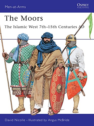 Imagen de archivo de The Moors: The Islamic West 7th-15th Centuries AD (Men-at-Arms) a la venta por Bookmans