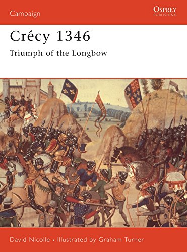 Crecy 1346. Triumph of the Longbow. Osprey Military Campaign Series No. 71