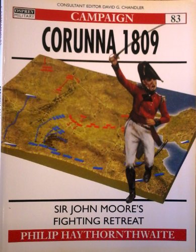 Beispielbild fr Corunna 1809: Sir John Moore's Fighting Retreat (Campaign) zum Verkauf von Wonder Book