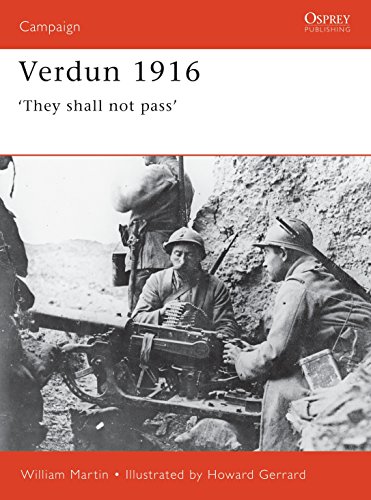 Verdun 1916: â€˜They shall not passâ€™ (Campaign, 93) (9781855329935) by Drury, Ian; Martin, William