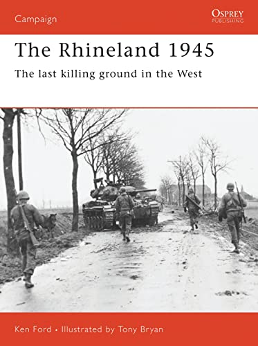9781855329997: The Rhineland 1945: The Last Killing Ground in the West